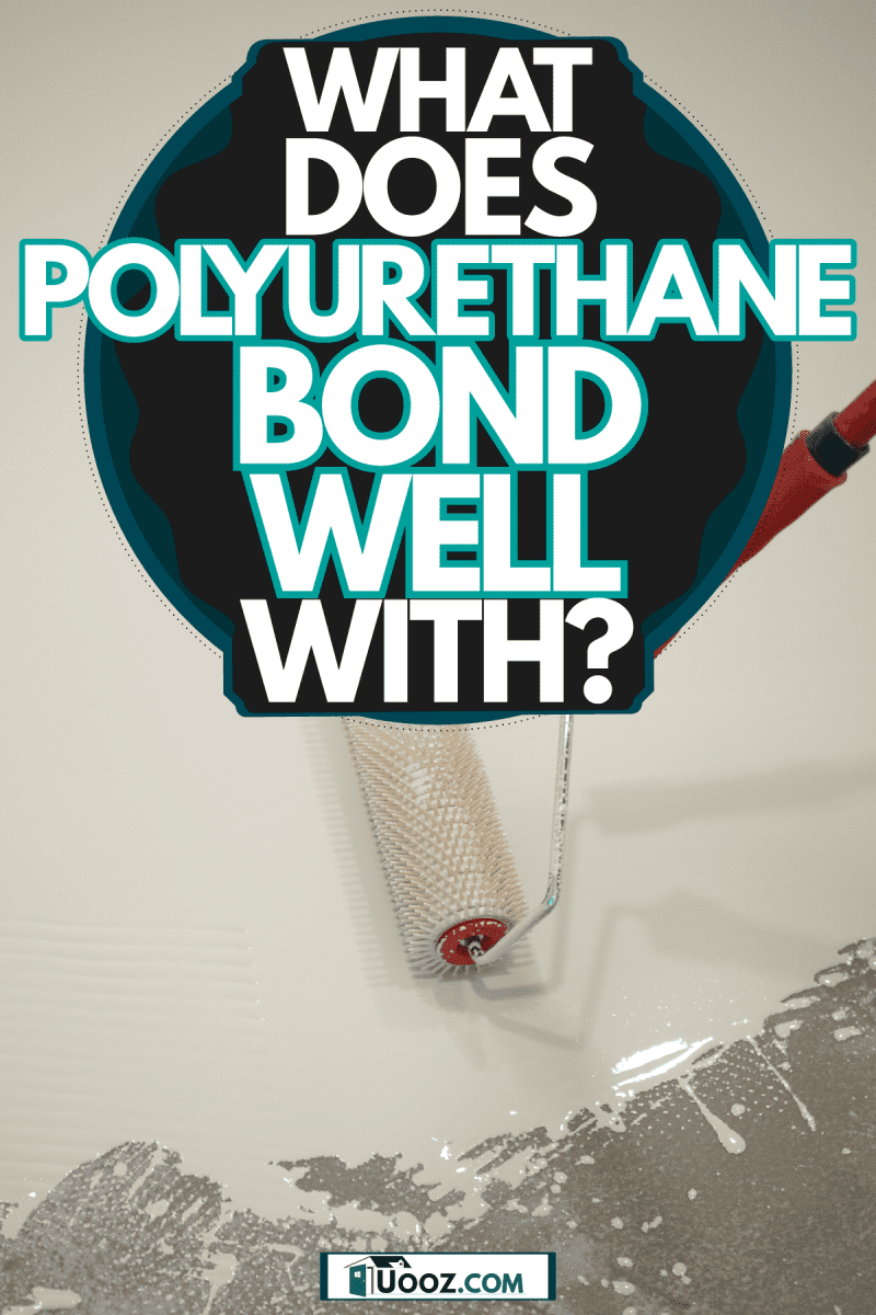 A man using a trowel in applying polyurethane on the floor, What Does Polyurethane Bond Well With?