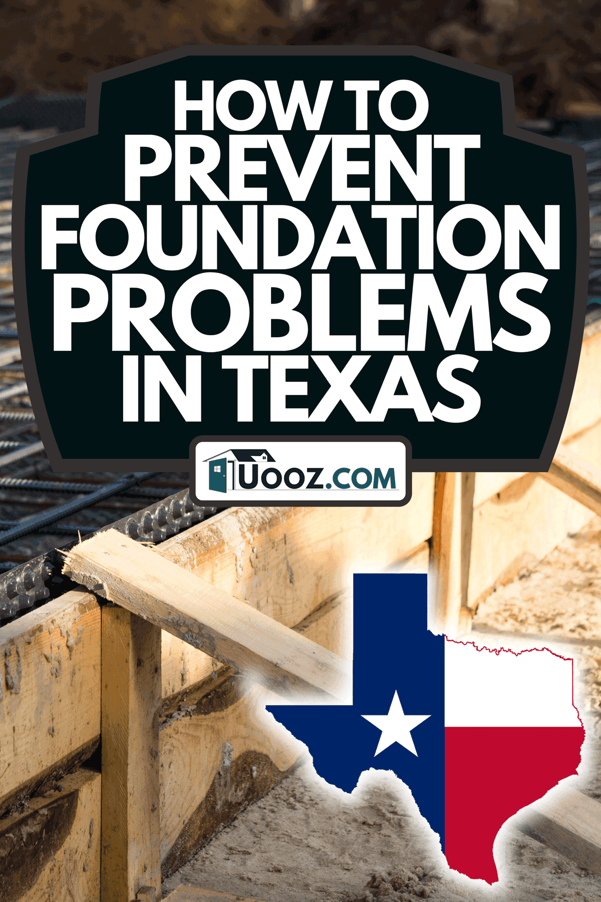 Foundation of the house with a concrete slab and a Texas flag, How To Prevent Foundation Problems In Texas