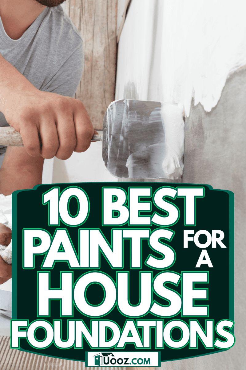 A worker painting the house foundation, 10 Best Paints For A House Foundation