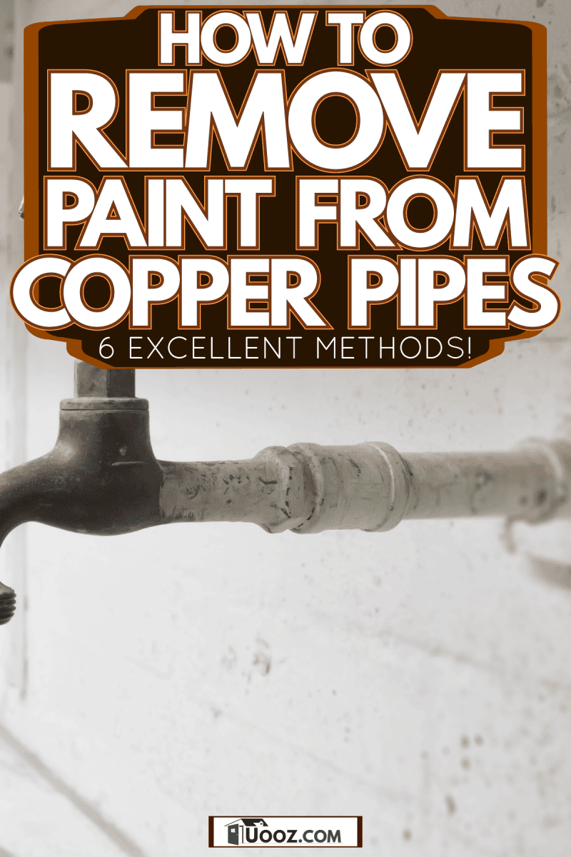 A copper pipe painted in white, How To Remove Paint From Copper Pipes [6 Excellent Methods!]