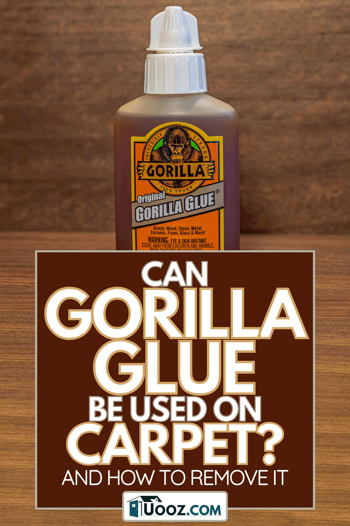 A gorilla glue in wooden table, Can Gorilla Glue Be Used On Carpet? [And How To Remove It]