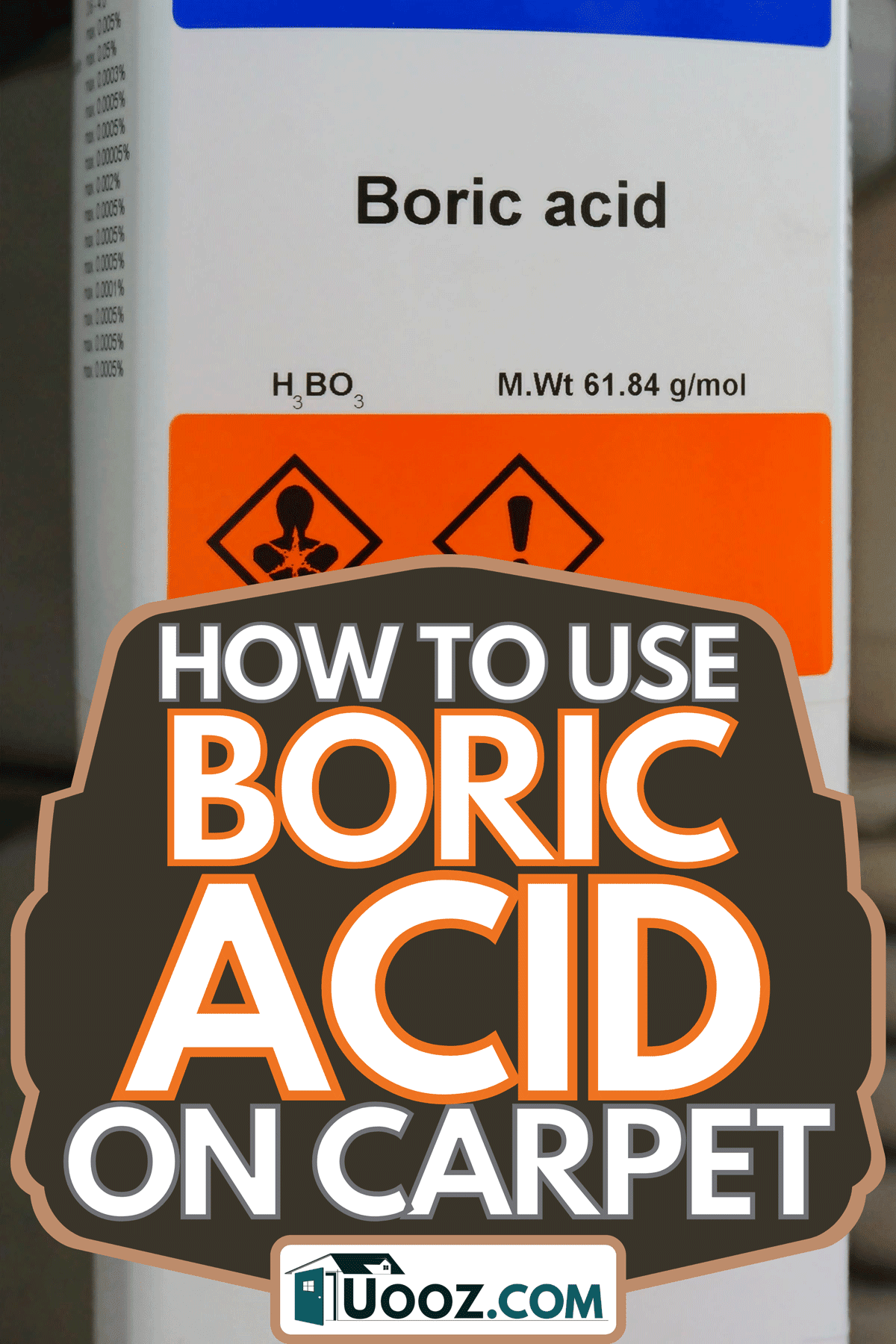 A bottle of boric acid, How To Use Boric Acid On Carpet