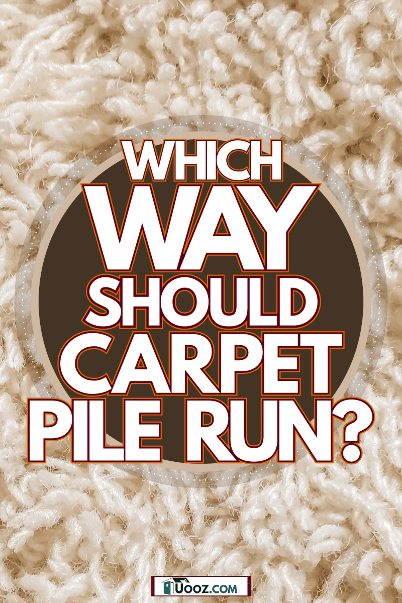 An up close photo of the lining in a carpet pile, Which Way Should Carpet Pile Run?