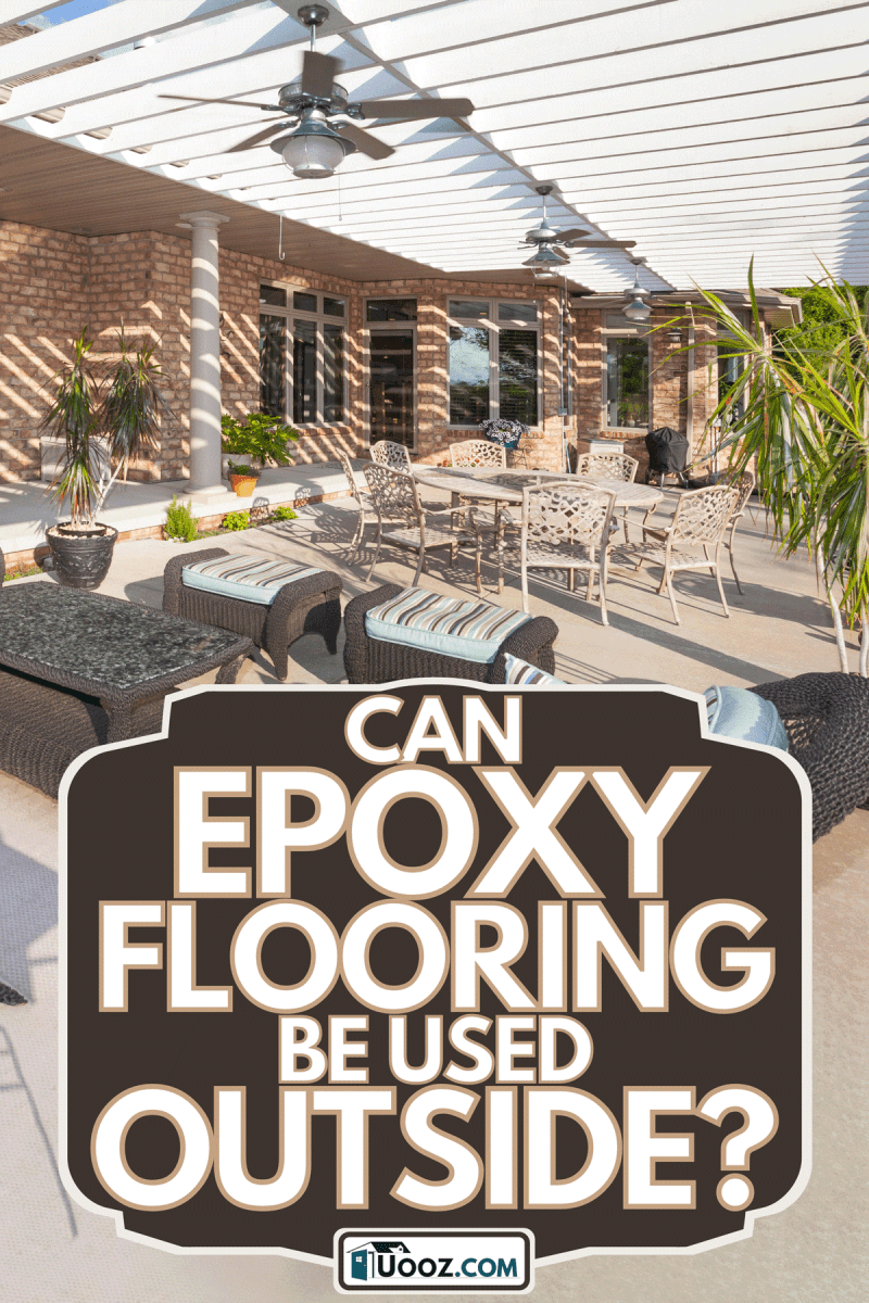 Sunny furnished backyard patio, Can Epoxy Flooring Be Used Outside?
