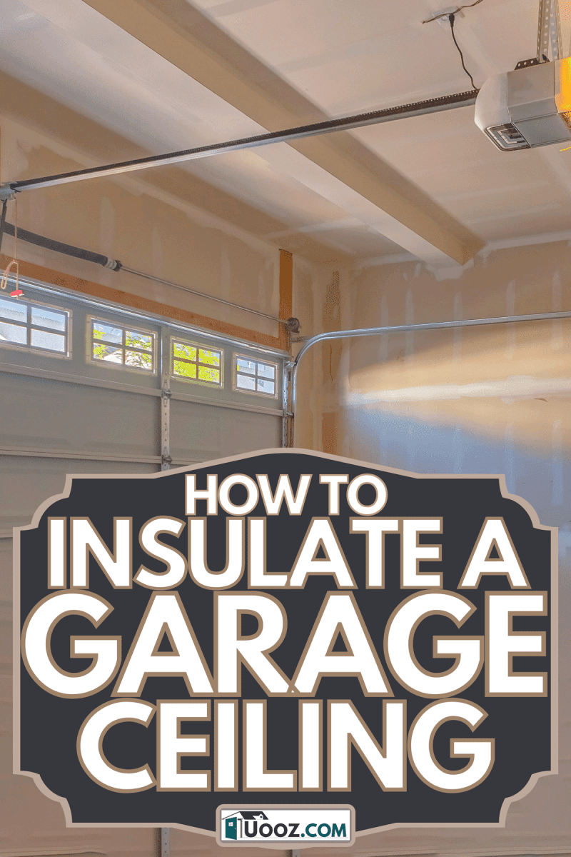Interior view of a garage under construction, How To Insulate A Garage Ceiling