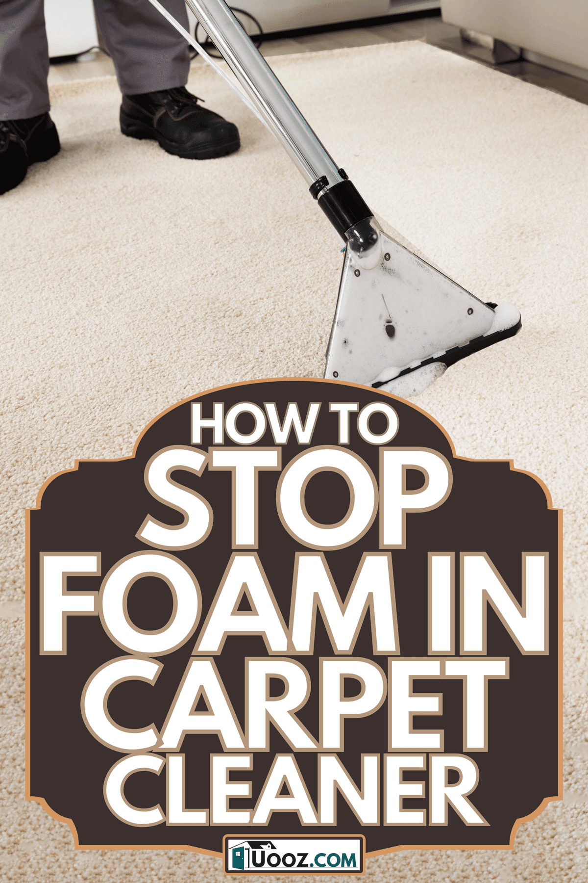 Person cleaning carpet with a vacuum cleaner, How To Stop Foam In Carpet Cleaner