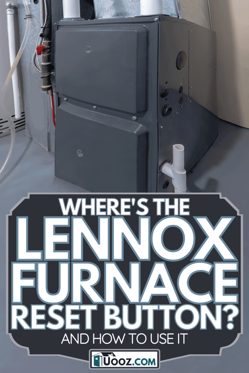 High energy efficient furnace in a basement, Where's The Lennox Furnace Reset Button? [And How To Use It]