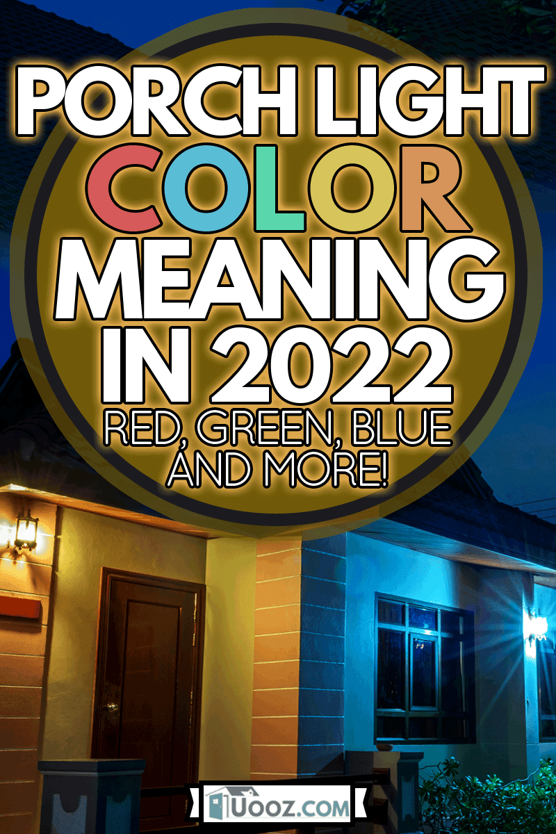 Homes cozy evening with colored porch light., Porch Light Color Meaning In 2022 - Red, Green, Blue And More!