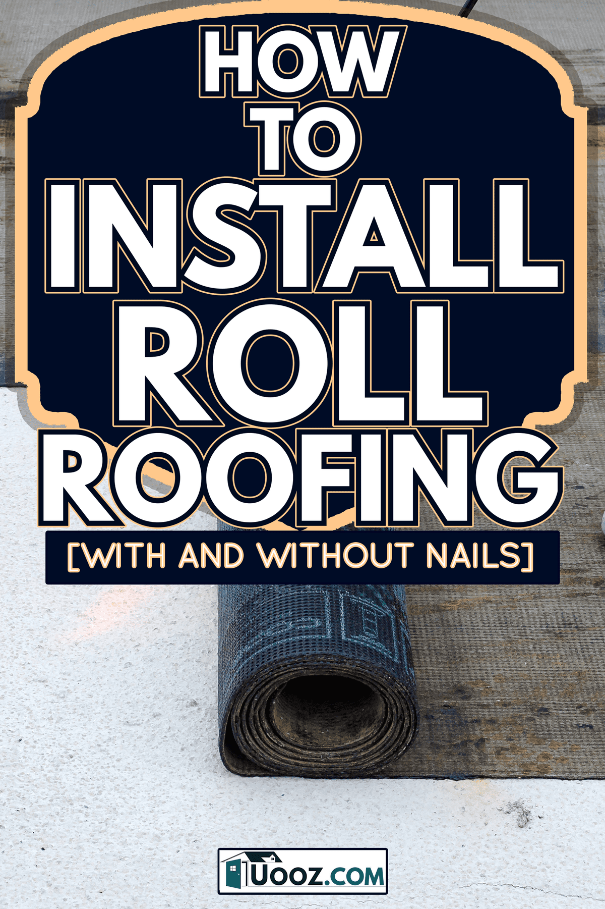 Roofer installing rolls of bituminous waterproofing membrane for the waterproofing of a terrace - How to Install Roll Roofing [With And Without Nails]