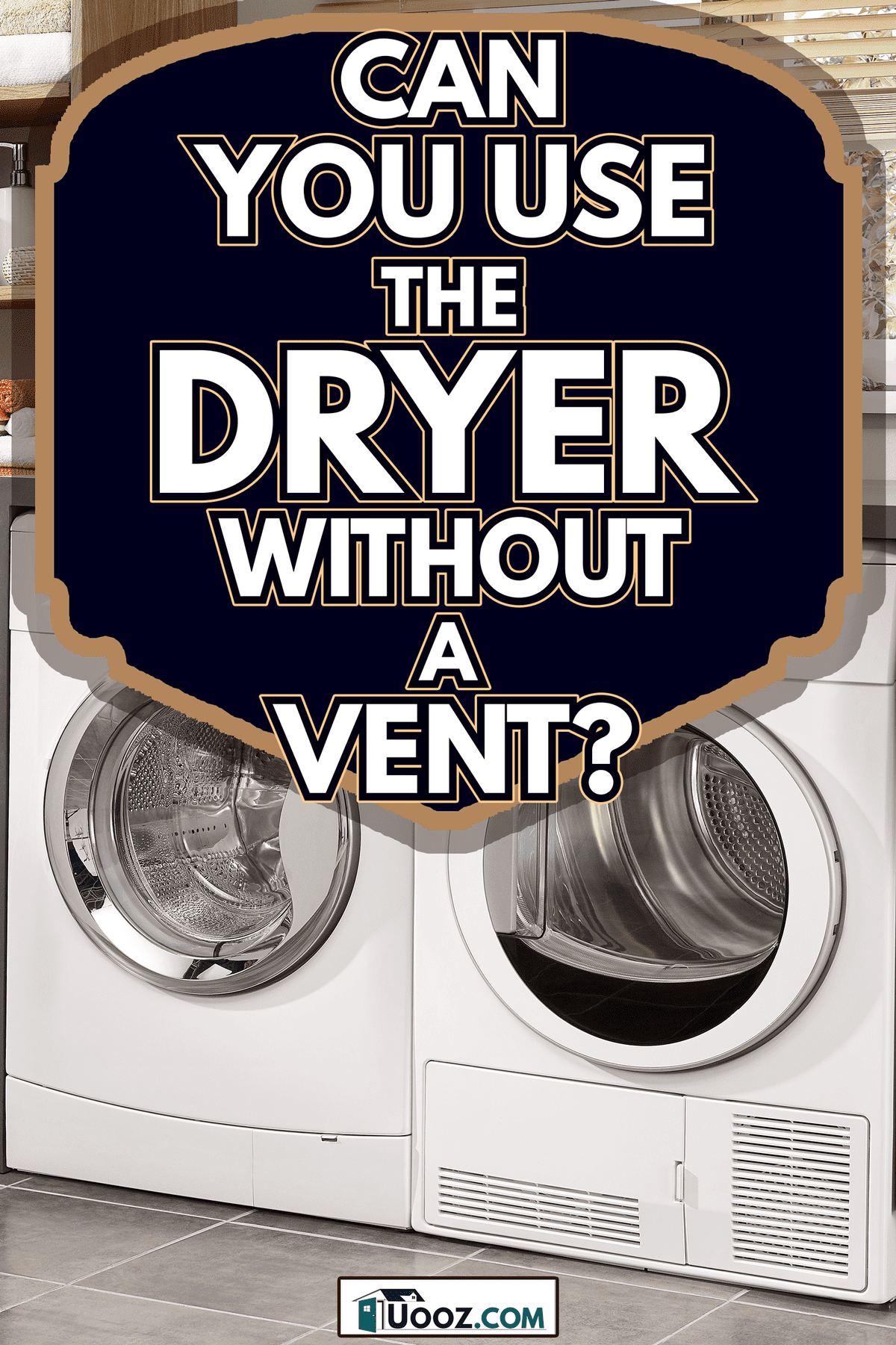 Domestic laundry room with washing machine and dryer - Can You Use The Dryer Without A Vent